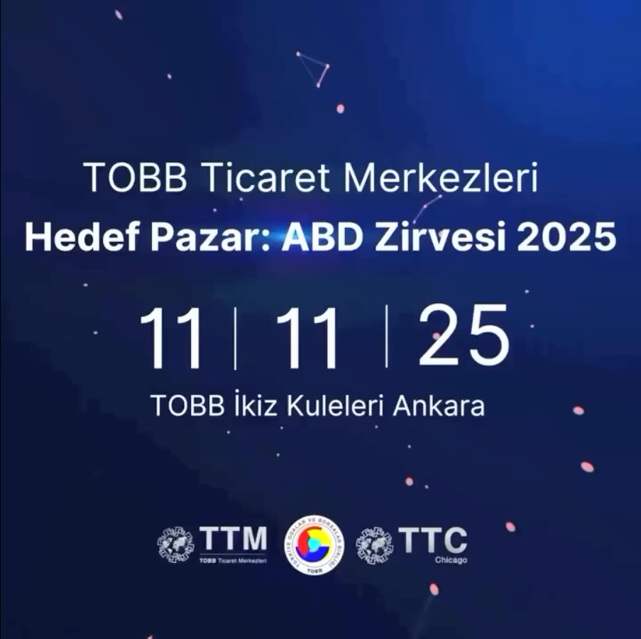 TOBB Ticaret Merkezleri Hedef Pazar: ABD Zirvesi 2025